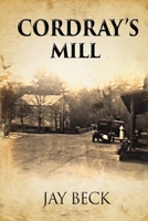 Cordray's Mill 1960147757 Book Cover