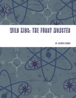 Wild Kids: The Furry Monster 1312809086 Book Cover