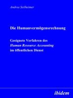 Die Humanvermögensrechnung. Geeignete Verfahren des Human Resource Accounting im öffentlichen Dienst: Geeignete Verfahren des Human Resource Accounting im öffentlichen Dienst 3898218457 Book Cover