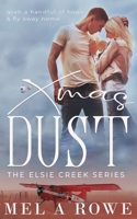 Xmas Dust (Elsie Creek) 0648789241 Book Cover