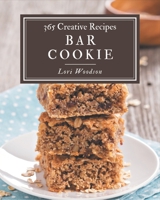 365 Creative Bar Cookie Recipes: Bar Cookie Cookbook - Your Best Friend Forever B08KYZCS8B Book Cover