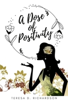 A Dose of Positivity 1943409757 Book Cover