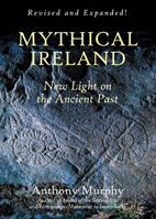 Mythical Ireland: New Light on the Ancient Past 0995792720 Book Cover
