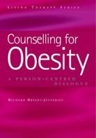 Counselling For Obesity: Person-Centred Dialogues 1857757289 Book Cover