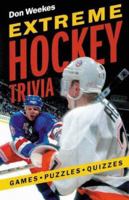 Extreme Hockey Trivia 1550547119 Book Cover