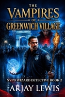 Vampires of Greenwich Village, The 1734229101 Book Cover