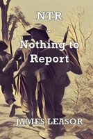 NTR: Nothing to Report 1533046573 Book Cover