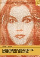Lebensstilorientierte Marketing-Theorie: Analyse Und Weiterentwicklung Modelltheoretischer Und Methodischer Ansatze Der Lebensstil-Forschung Im Marketing 3790803790 Book Cover