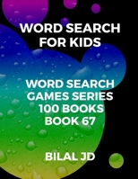 word search for kids: all ages puzzles, brain games, word scramble, Sudoku, mazes, mandalas, coloring book, workbook, activity book, (8.5x 11), large print, search & find, boosting entertainment, educ 1697512690 Book Cover