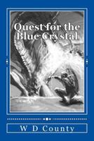 Quest for the Blue Crystal 1475133162 Book Cover