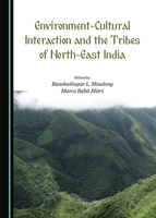 Environment-Cultural Interaction and the Tribes of North-East India 1443878367 Book Cover