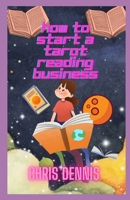How to Start a Tarot Reading Business B0F77WBB2C Book Cover