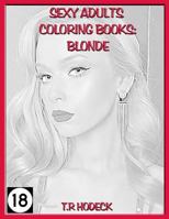 Sexy Adults Coloring Books Blonde 1985631822 Book Cover