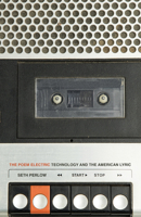 The Poem Electric: Technology and the American Lyric 1517903661 Book Cover