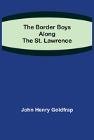 The Border Boys Along the St. Lawrence 9355390351 Book Cover