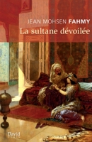 La sultane d?voil?e 2895976643 Book Cover