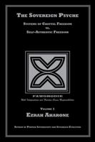 The Sovereign Psyche: Systems of Chattel Freedom vs. Self-Authentic Freedom 1524601357 Book Cover