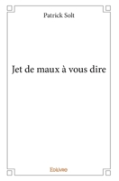 Jet de maux à vous dire (French Edition) 2414182881 Book Cover