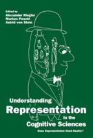 Understanding Representation in the Cognitive Sciences: Does Representation Need Reality? 1475772459 Book Cover