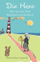 Die Hexe Rixt van het Oerd: Abenteuer auf Ameland 3960741537 Book Cover