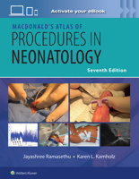 MacDonald’s Atlas of Procedures in Neonatology Print + eBook with Multimedia 1975237900 Book Cover