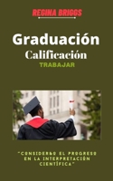Graduación Calificación Trabajar: Consider&o el progreso en la interpretación científica” B0B9QMQC37 Book Cover