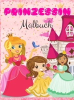 Prinzessin Malbuch: Niedliche und magische Prinzessin, H�bsche Prinzessinnen Bilder f�r Kinder I Jungen und M�dchen I Wundersch�ne I Einzigartige Designs f�r Kinder 2-6 I 4-8 I8-12 Jahre 2783682087 Book Cover