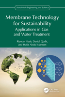 Membrane Technology for Sustainability: Applications in Gas and Water Treatment (Sustainable Engineering and Science) 1032875992 Book Cover