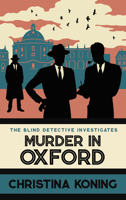 Murder in Oxford: The thrilling inter-war mystery series (Blind Detective) B0DX22GDM4 Book Cover