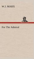For The Admiral 9356087016 Book Cover