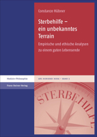 Sterbehilfe - Ein Unbekanntes Terrain: Empirische Und Ethische Analysen Zu Einem Guten Lebensende 3515113908 Book Cover