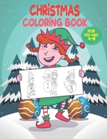 Christmas Coloring Books For Kids Ages 4-8: Fun Children’s Christmas Holidays And Xmas Festival Gift or Present for Toddlers & Kids - 41 Beautiful ... with Santa Claus Reindeer Snowmen & More! B08L4FL9HJ Book Cover