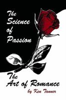 The Science of Passion, the Art of Romance 1426910282 Book Cover