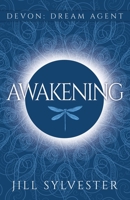 Awakening: (Devon: Dream Agent – Book 1) 0998977535 Book Cover