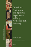 Devotional Portraiture and Spiritual Experience in Early Netherlandish Painting 9004369759 Book Cover