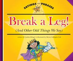 Break a Leg! 1602532052 Book Cover