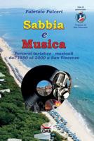 Sabbia e Musica: Percorsi turistico - musicali dal 1950 al 2000, a San Vincenzo 8898113617 Book Cover