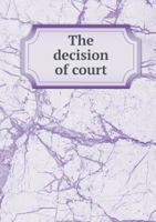 The Decision of Court 5519004471 Book Cover