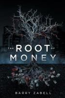 The Root of Money 0578437597 Book Cover