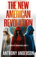 The New American Revolution: Story of Sephetho, Part 1 B0H3KWJC4S Book Cover