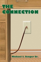 The Connection 0615155987 Book Cover