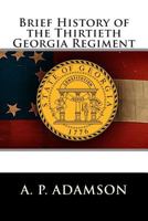 Brief History of the Thirtieth Georgia Regiment 1016232748 Book Cover