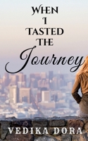 When I Tasted the Journey: The story of Beauty before the final win B09MTW1Z49 Book Cover