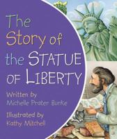 The Story of the Statue of Liberty 0824919858 Book Cover