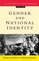 Gender and National Identity: Women and Politics in Muslim Societies 185649246X Book Cover