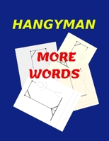 Hangyman More Word: Great activities to do with the family, on your vacation and trips, in the classroom 1654913499 Book Cover