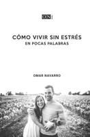 C�mo vivir sin estr�s en pocas palabras 1521186251 Book Cover