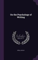 On the Psychology of Writing 1355344360 Book Cover