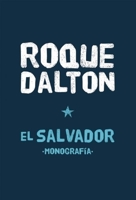 El Salvador Monografía (Colección Roque Dalton) 1921438827 Book Cover