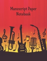 Manuscript Paper Notebook: Manuscript Music Paper * Large (8.5 x 11) * 12 Stave * 100 Pages: Instruments 1673585841 Book Cover